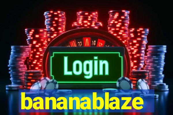 bananablaze