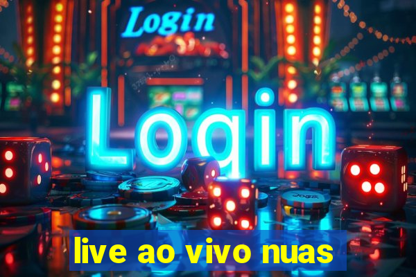 live ao vivo nuas