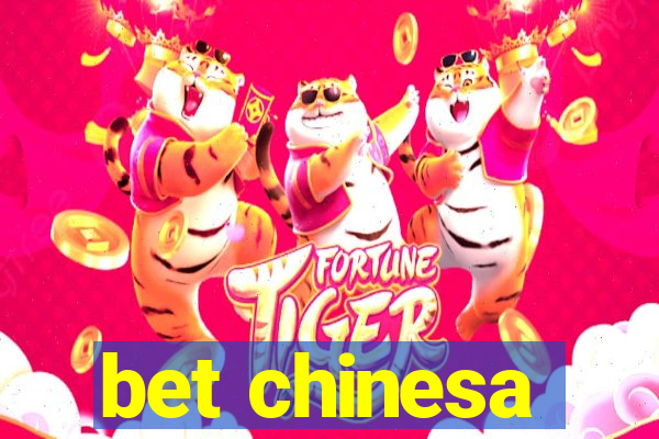 bet chinesa