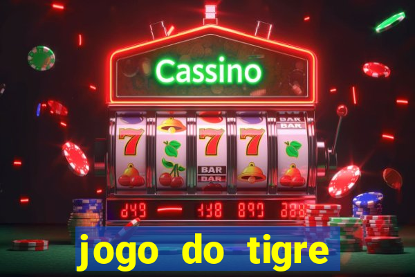 jogo do tigre gratis teste