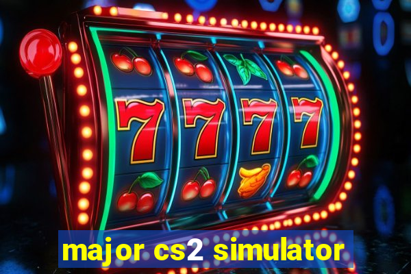 major cs2 simulator