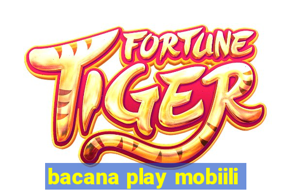 bacana play mobiili