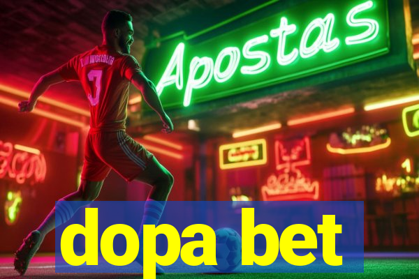 dopa bet