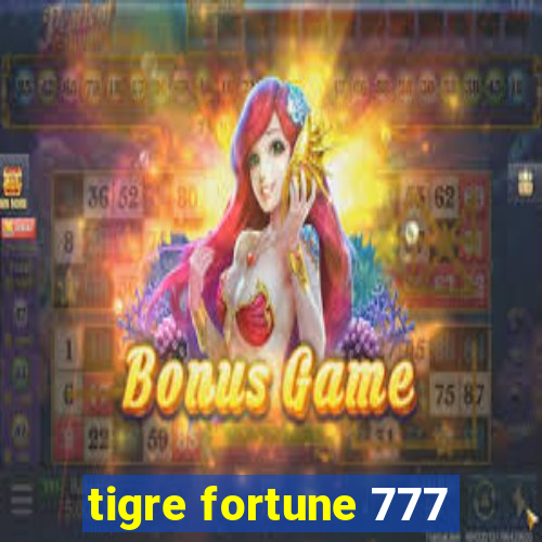 tigre fortune 777