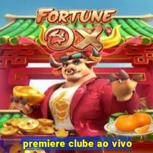 premiere clube ao vivo