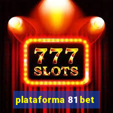 plataforma 81 bet