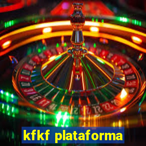 kfkf plataforma