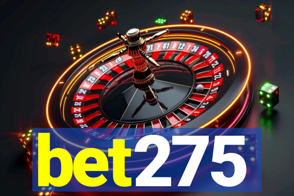 bet275