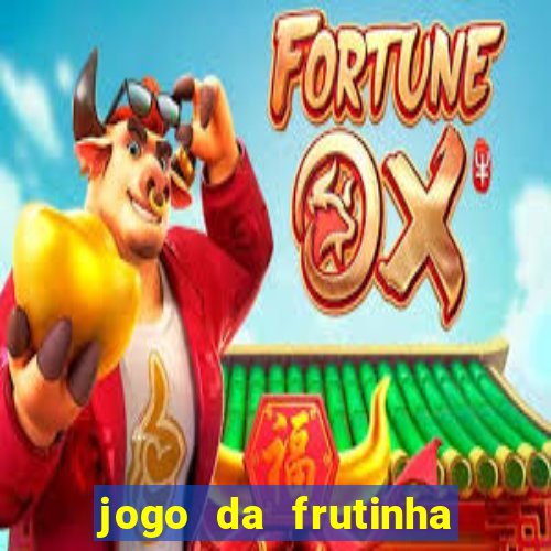 jogo da frutinha paga mesmo