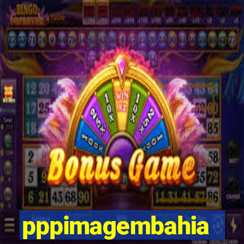 pppimagembahia