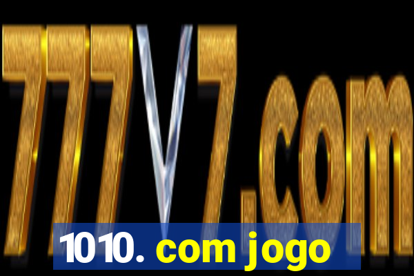 1010. com jogo