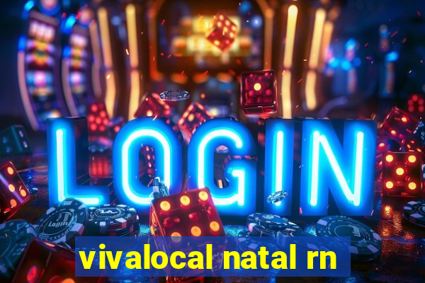 vivalocal natal rn