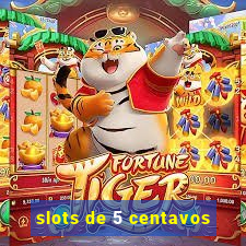 slots de 5 centavos