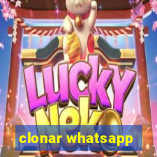 clonar whatsapp