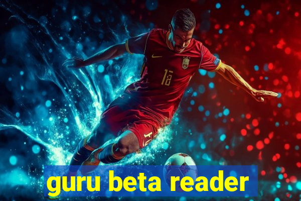 guru beta reader