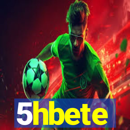 5hbete