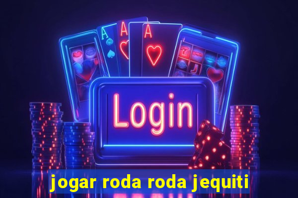 jogar roda roda jequiti