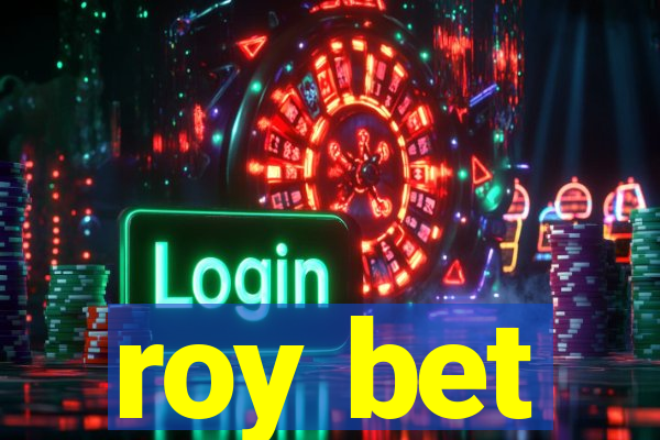 roy bet