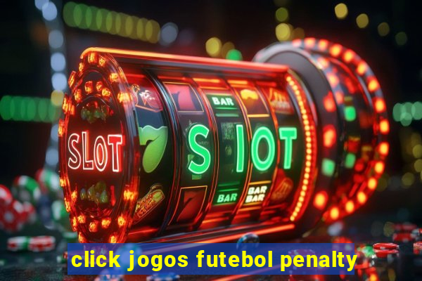 click jogos futebol penalty