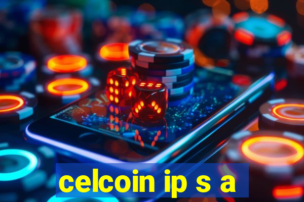 celcoin ip s a