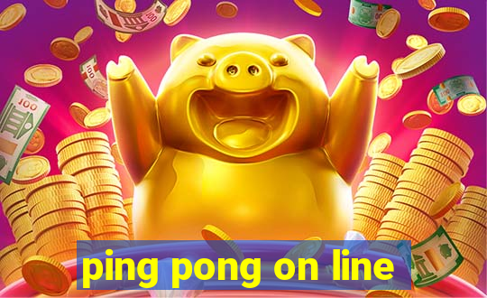 ping pong on line