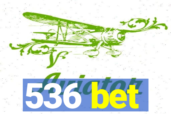 536 bet