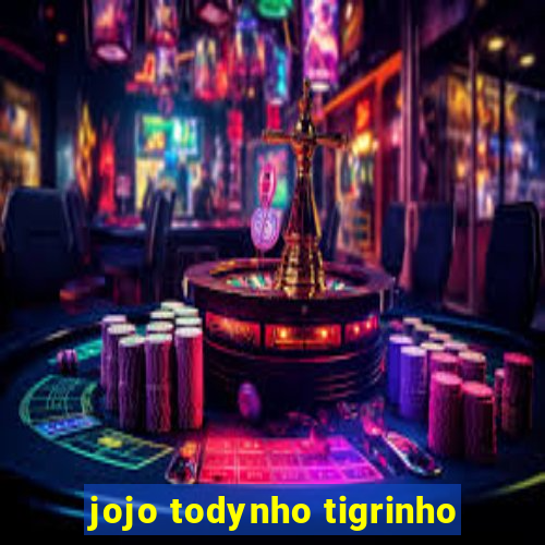 jojo todynho tigrinho