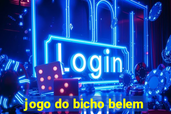 jogo do bicho belem