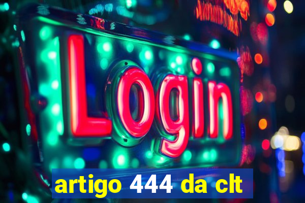 artigo 444 da clt