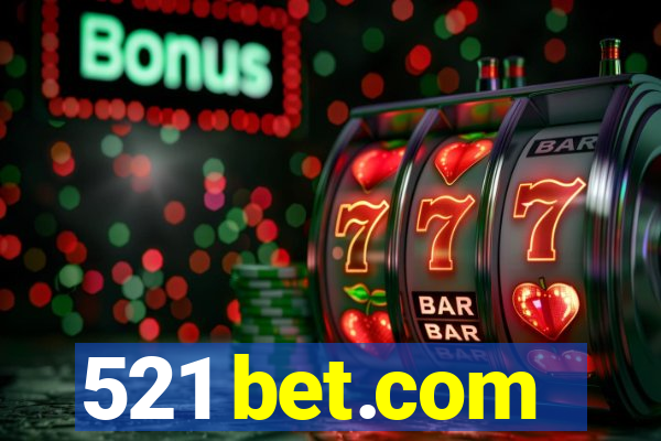 521 bet.com