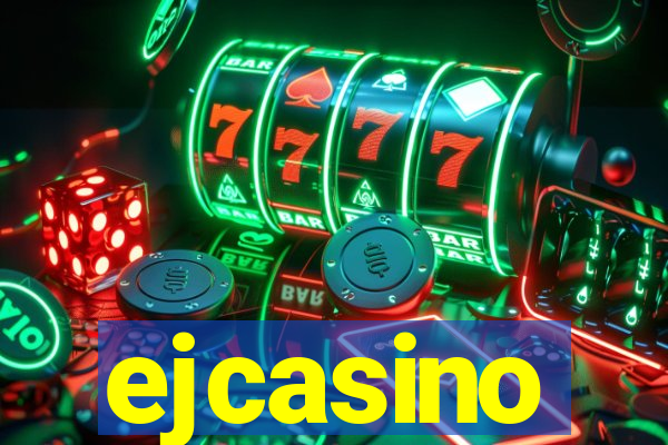 ejcasino