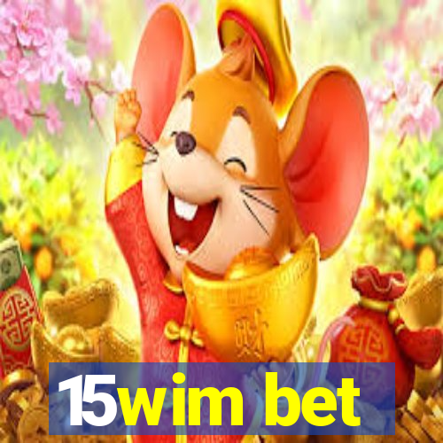 15wim bet