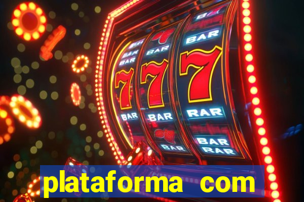 plataforma com bonus de cadastro fortune tiger