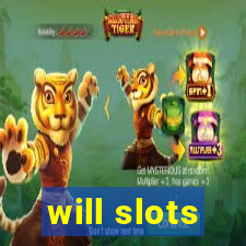 will slots