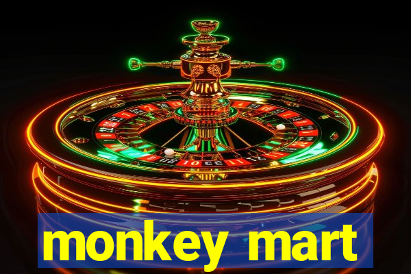 monkey mart