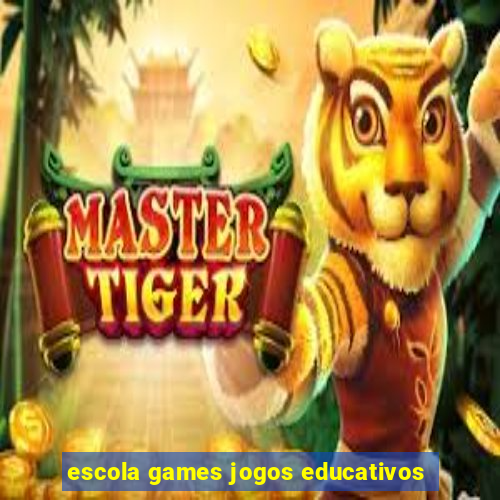 escola games jogos educativos