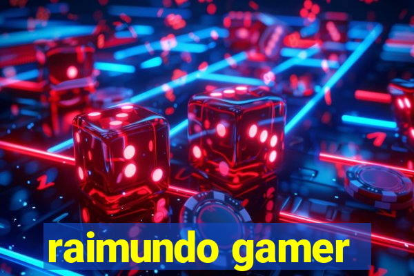 raimundo gamer