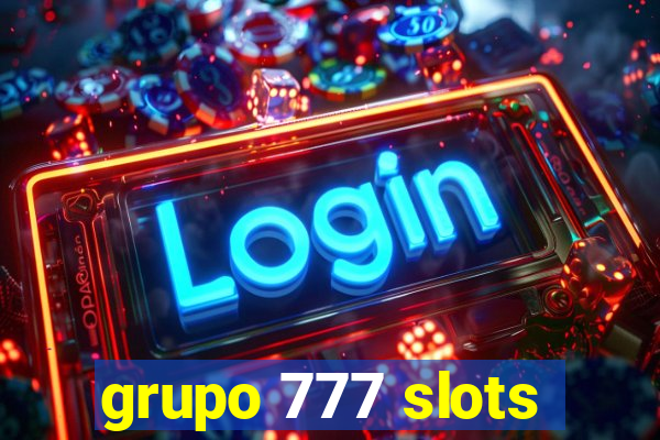 grupo 777 slots