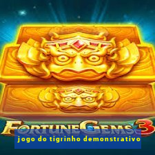 jogo do tigrinho demonstrativo