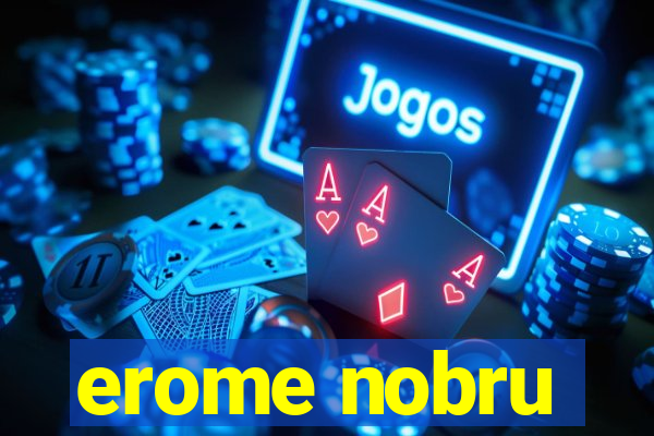 erome nobru