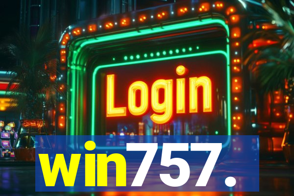 win757.