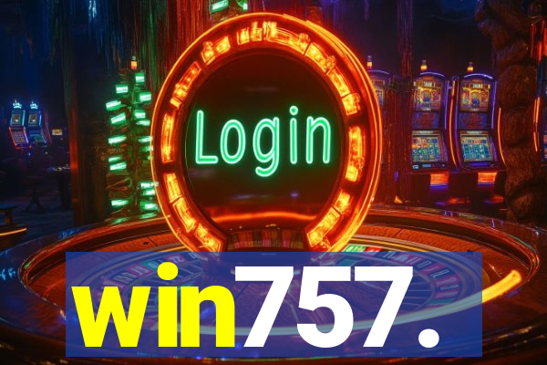 win757.