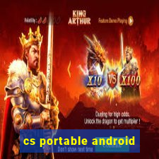 cs portable android