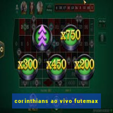 corinthians ao vivo futemax