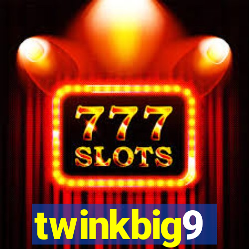 twinkbig9