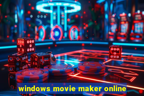 windows movie maker online