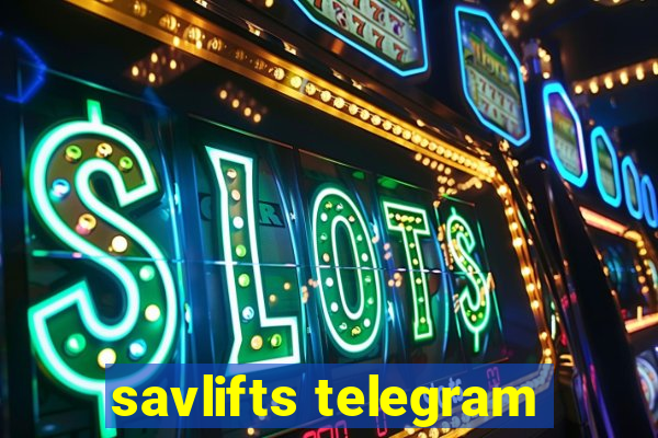 savlifts telegram