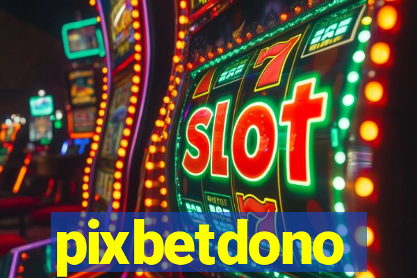 pixbetdono