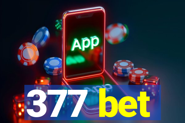 377 bet