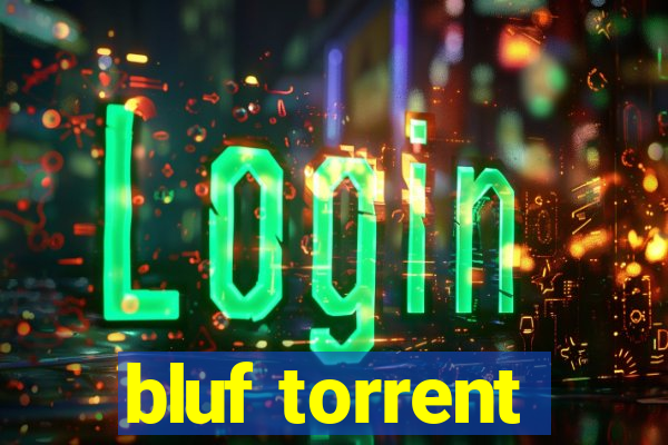 bluf torrent